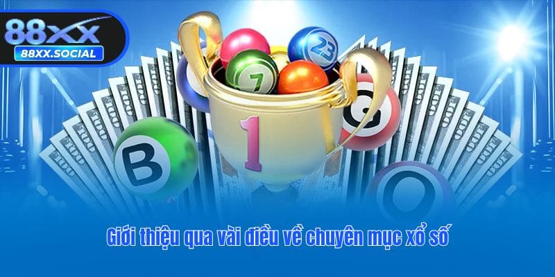 Giới thiệu qua vài điều về chuyên mục xổ số