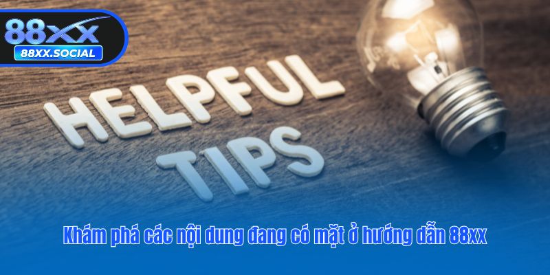 Khám phá các nội dung đang có mặt ở hướng dẫn 88XX