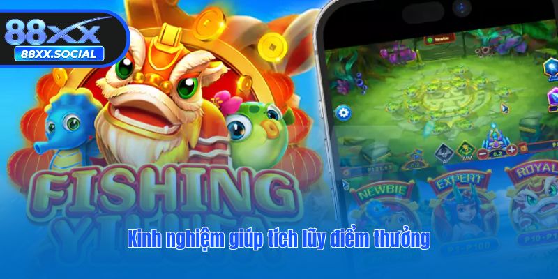 Kinh nghiệm giúp tích lũy điểm thưởng