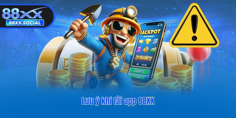 Lưu ý khi tải app 88XX