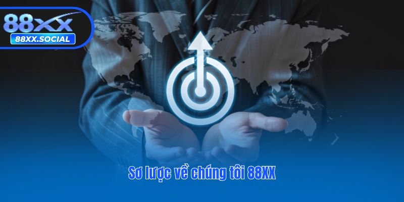 Sơ lược về chúng tôi 88XX
