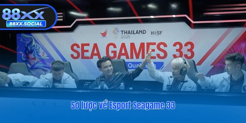 Sơ lược về Esport Seagame 33