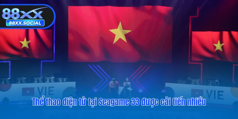 Thể thao điện tử tại Seagame 33 được cải tiến nhiều