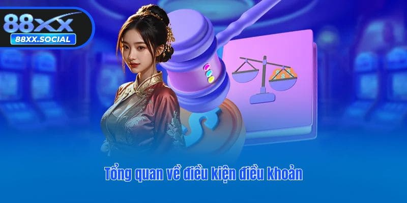 Tổng quan về điều kiện điều khoản
