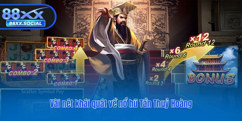 Vài nét khái quát về nổ hũ Tần Thuỷ Hoàng